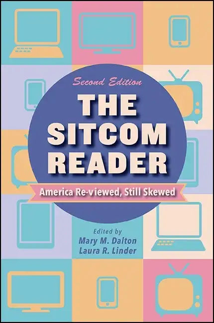 The Sitcom Reader: America Re-viewed, Still Skewed - Paperback