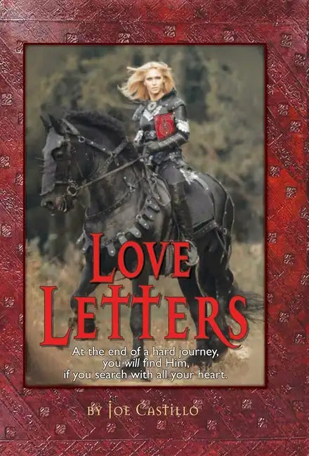 Love Letters: At the end of a broken journey you will find Him, when you search with all your heart. - Hardcover