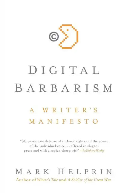 Digital Barbarism: A Writer's Manifesto - Paperback