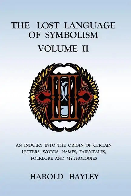 The Lost Language of Symbolism Volume II - Paperback