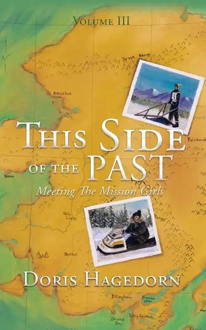 This Side of the Past: Meeting The Mission Girls - Paperback