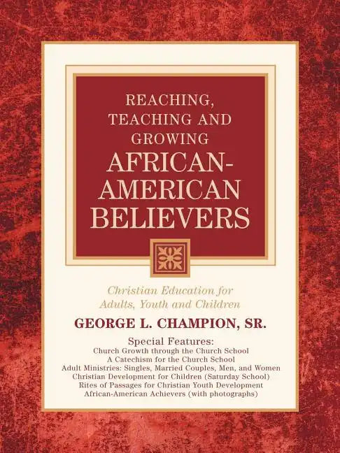 Reaching, Teaching and Growing African-American Believers - Paperback