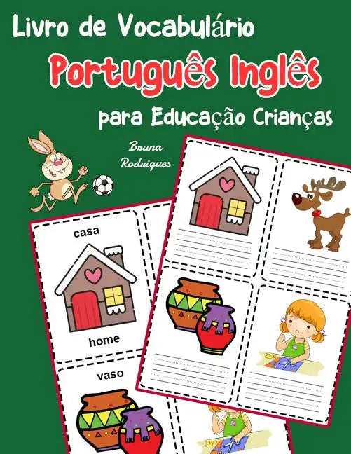 Livro de Vocabulário Português Inglês para Educação Crianças: Livro infantil para aprender 200 Português Inglês palavras básicas - Paperback