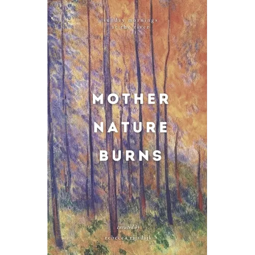 Mother Nature Burns - Paperback