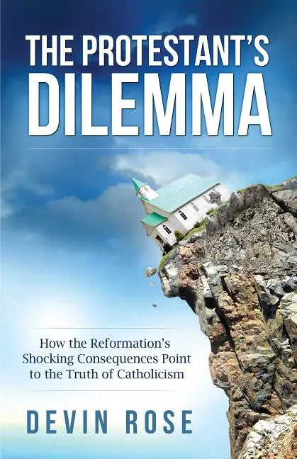 Protestant's Dilemma: How the - Paperback