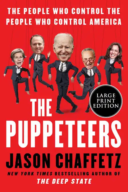 The Puppeteers: The People Who Control the People Who Control America - Paperback