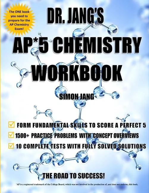 Dr. Jang's AP* 5 Chemistry Workbook - Paperback