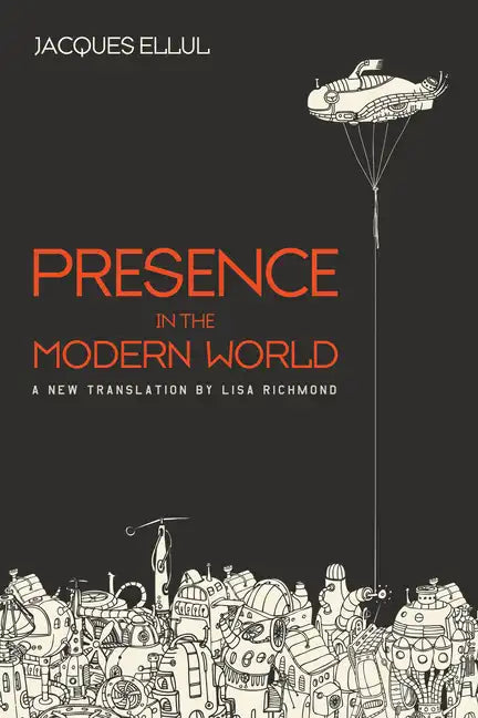Presence in the Modern World: A New Translation - Hardcover