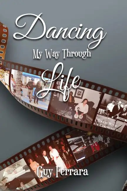 Dancing My Way Through Life - Paperback