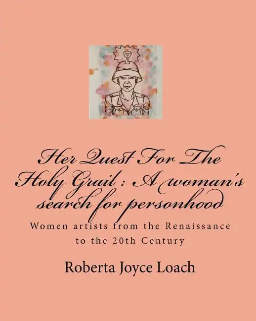 Her Quest For The Holy Grail: A woman's search for personhood - Paperback