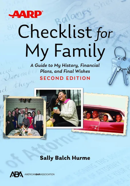 Aba/AARP Checklist for My Family: A Guide to My History, Financial Plans, and Final Wishes, Second Edition - Paperback