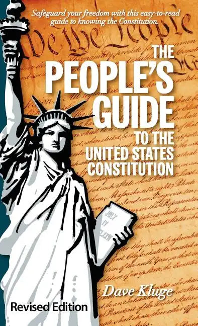 The People's Guide to the United States Constitution, Revised Edition - Hardcover