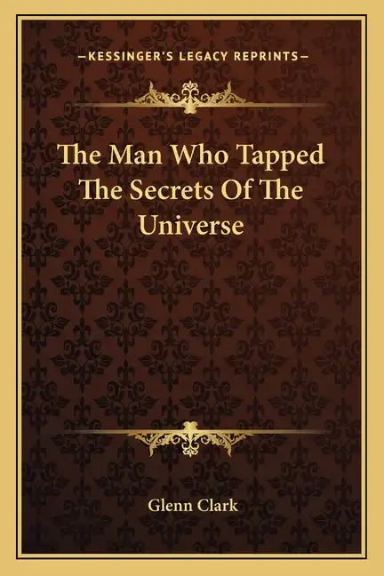 The Man Who Tapped The Secrets Of The Universe - Paperback