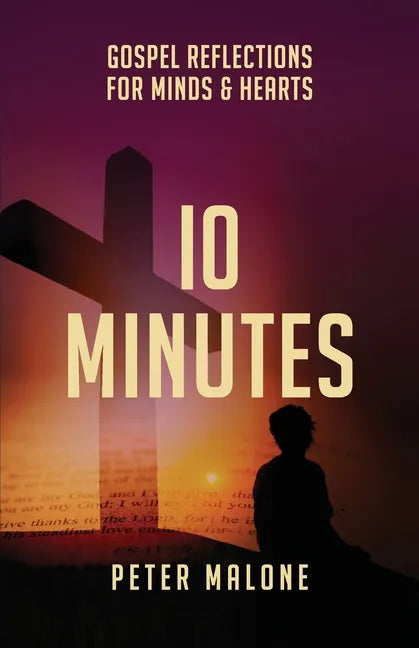 10 Minutes: Gospel Reflections For Minds & Hearts - Paperback