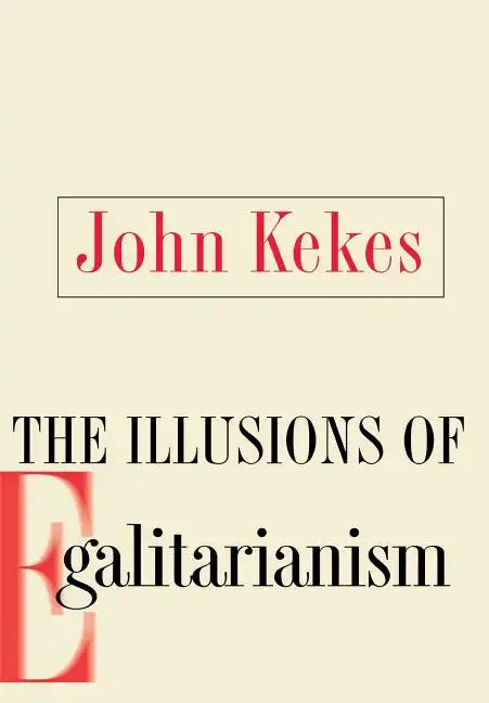 The Illusions of Egalitarianism - Hardcover