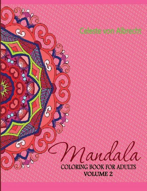 Mandala: Coloring Book for Adults, Volume 2 - Paperback