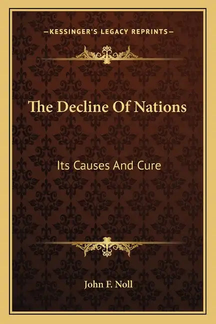The Decline of Nations: Its Causes and Cure - Paperback