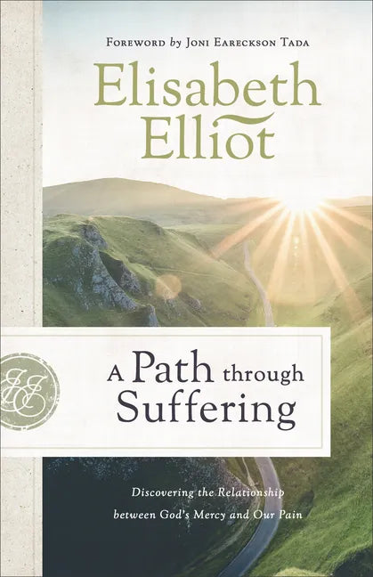 A Path Through Suffering: Discovering the Relationship Between God's Mercy and Our Pain - Paperback