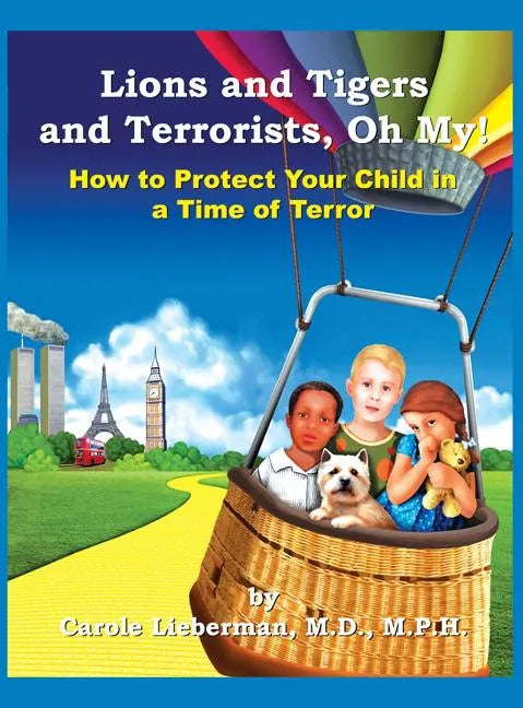 Lions and Tigers and Terrorists, Oh My! - Hardcover
