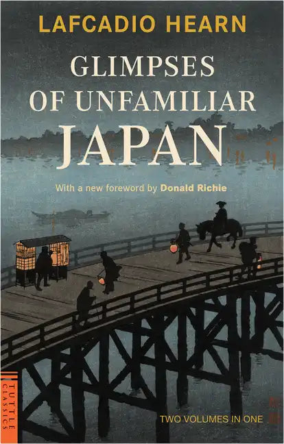 Glimpses of Unfamiliar Japan: Two Volumes in One - Paperback