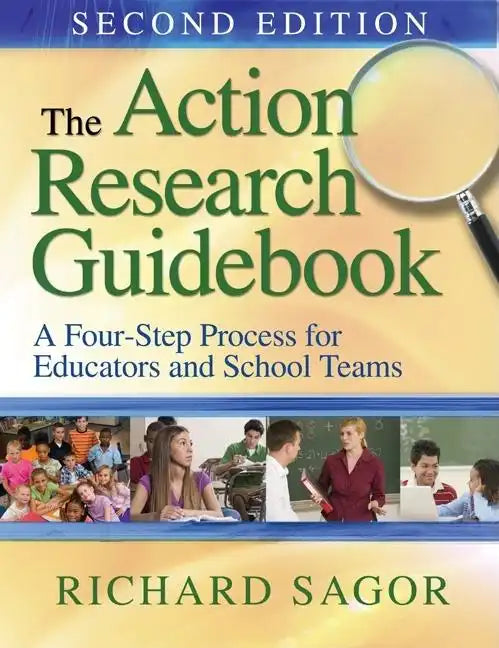 The Action Research Guidebook: A Four-Stage Process for Educators and School Teams - Paperback