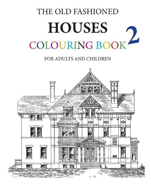 The Old Fashioned Houses Colouring Book 2 - Paperback