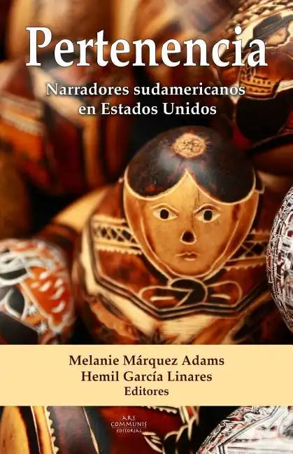 Pertenencia: Narradores sudamericanos en Estados Unidos - Paperback