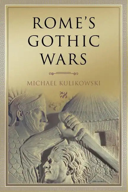 Rome's Gothic Wars: From the Third Century to Alaric - Paperback