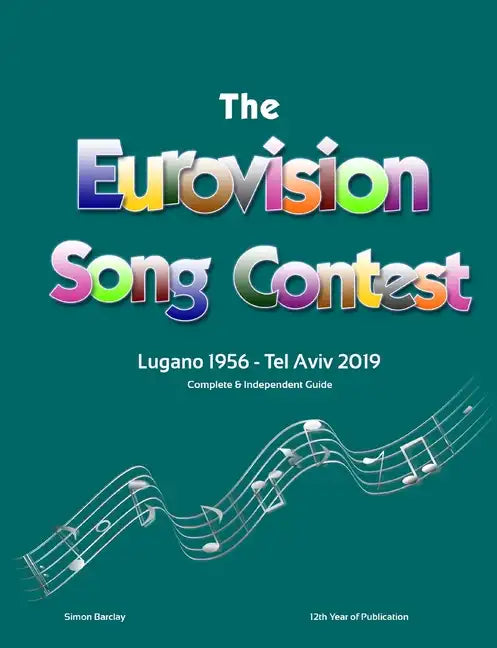 The Complete & Independent Guide to the Eurovision Song Contest 2019 - Paperback