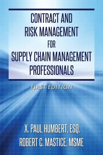 Contract and Risk Management for Supply Chain Management Professionals - Paperback