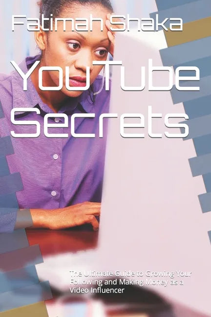 YouTube Secrets: The Ultimate Guide to Growing Your Following and Making Money as a Video Influencer - Paperback