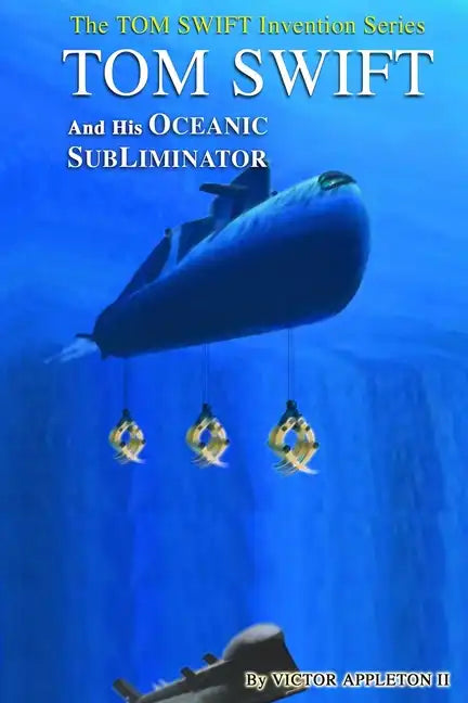 Tom Swift and His Oceanic Subliminator - Paperback