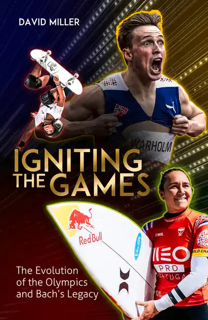 Igniting the Games: The Evolution of the Olympics and Bach's Legacy - Hardcover