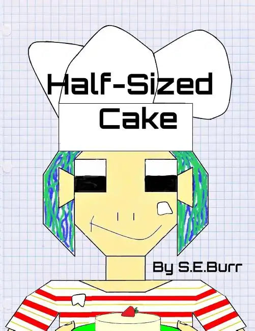 Half-Sized Cake: A Funny Story About Fractions - Paperback