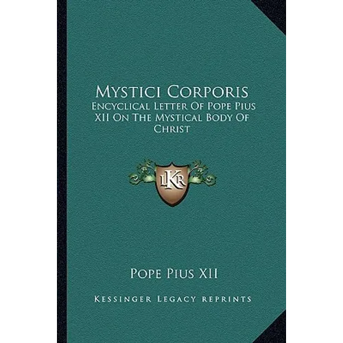 Mystici Corporis: Encyclical Letter Of Pope Pius XII On The Mystical Body Of Christ - Paperback