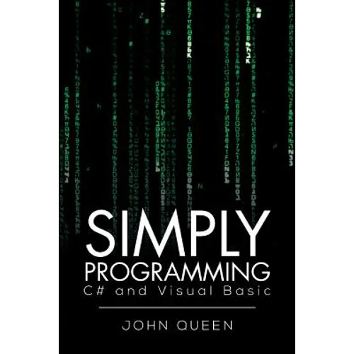 Simply Programming C# and Visual Basic .: C# and Visual Basic - Paperback