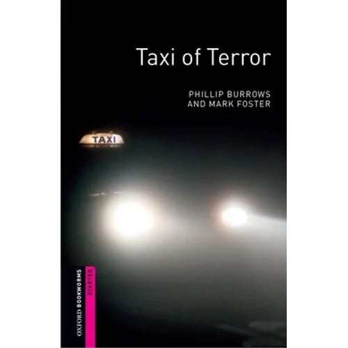 Oxford Bookworms Library: Taxi of Terror: Starter: 250-Word Vocabulary - Paperback