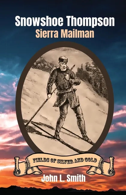 Snowshoe Thompson: Sierra Mailman - Paperback