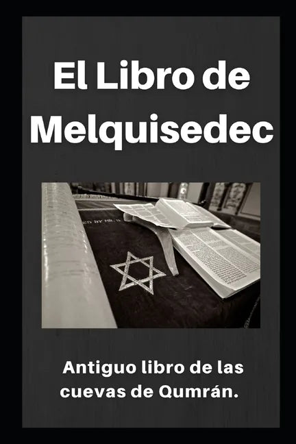 El Libro de Melquisedec: Antiguo libro de los cuevas de Qumrán - Paperback