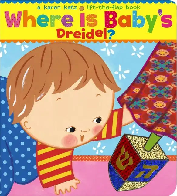Where Is Baby's Dreidel?: A Lift-The-Flap Book - Board Book
