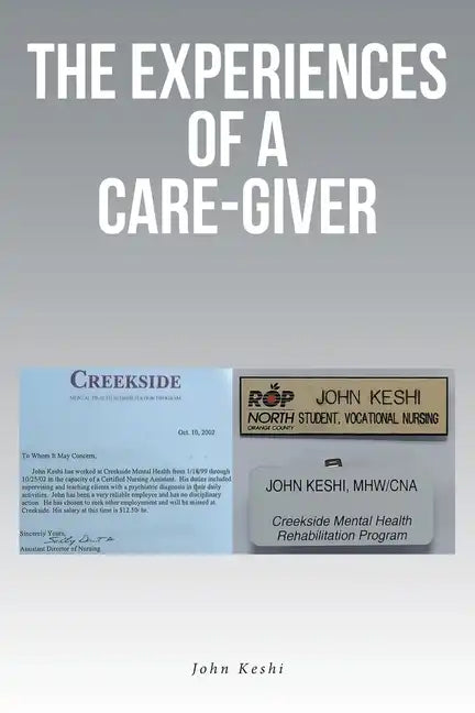 The Experiences of a Care-Giver - Paperback