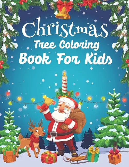 Christmas Tree Coloring Book For Kids: Who Loves Color About Christmas Holiday Great Gift Idea For Kids Ages 4-8 - Paperback
