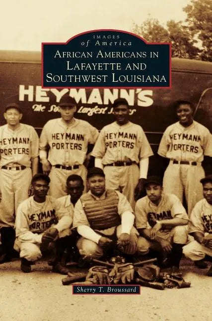 African Americans in Lafayette and Southwest Louisiana - Hardcover