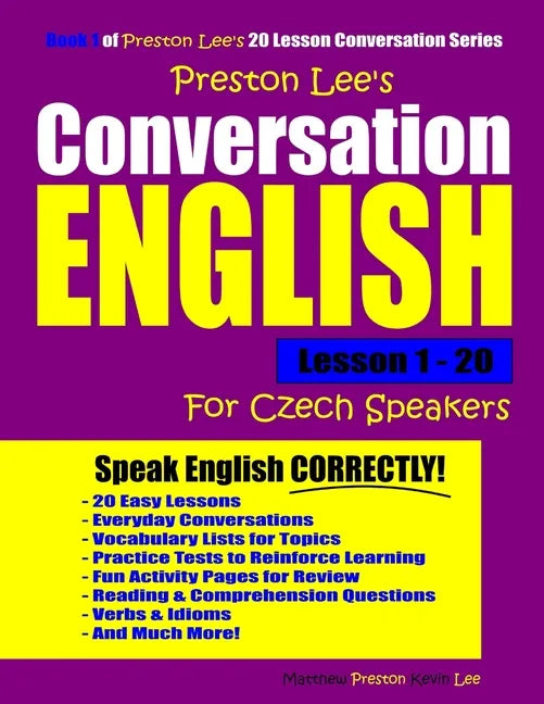 Preston Lee's Conversation English For Czech Speakers Lesson 1 - 20 - Paperback