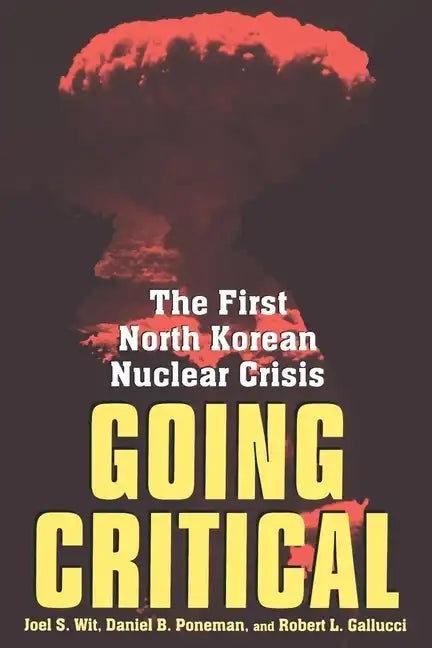 Going Critical: The First North Korean Nuclear Crisis - Paperback
