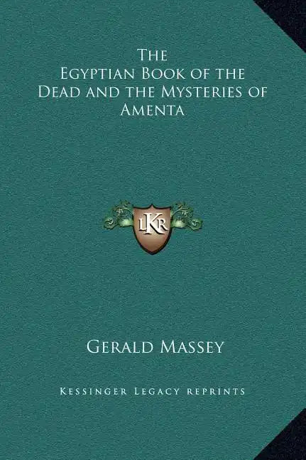 The Egyptian Book of the Dead and the Mysteries of Amenta - Hardcover