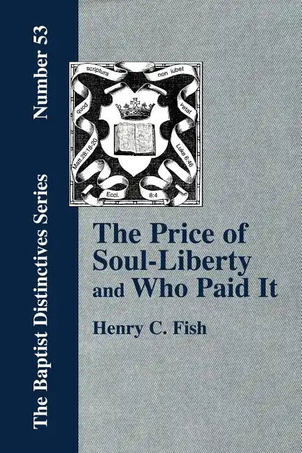 The Price of Soul Liberty and Who Paid It - Paperback