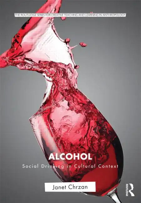 Alcohol: Social Drinking in Cultural Context - Paperback