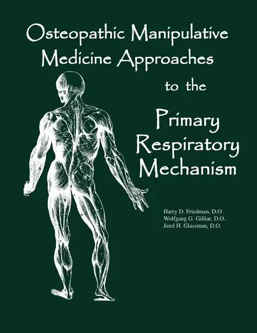 Osteopathic Manipulative Med Approaches to the Primary Respiratory Mechanism - Paperback