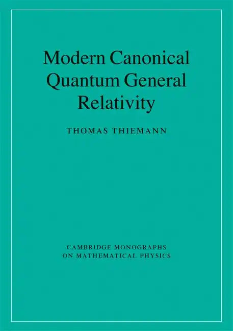 Modern Canonical Quantum General Relativity - Paperback